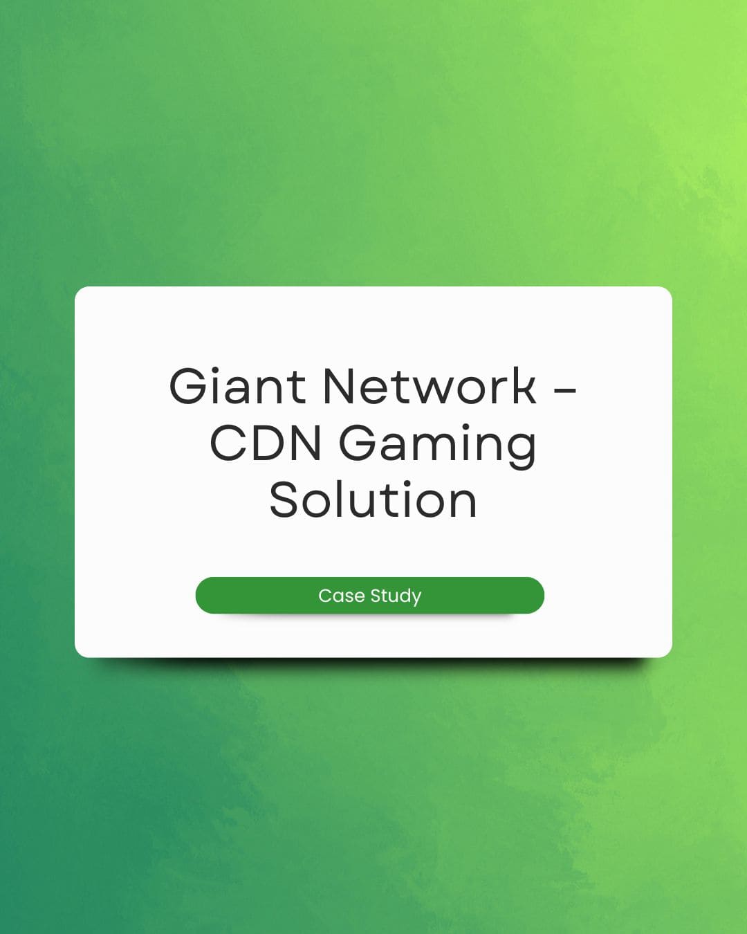Giant Network – CDN Gaming Solution