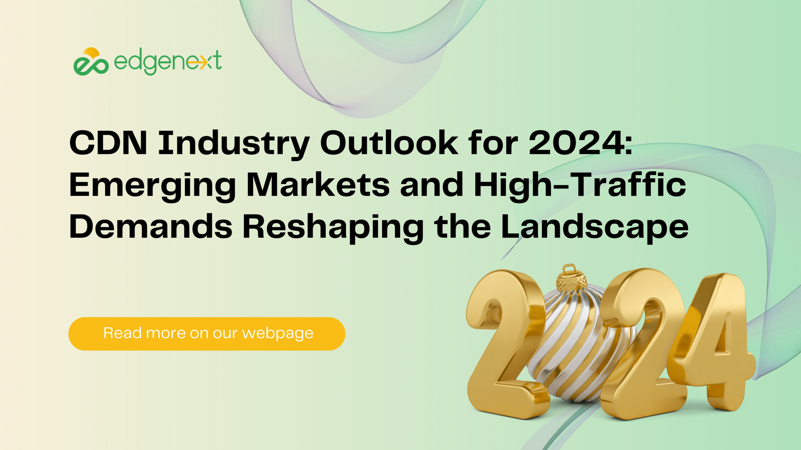 CDN Industry Outlook for 2024: Emerging Markets and High-Traffic Demands Reshaping the Landscape