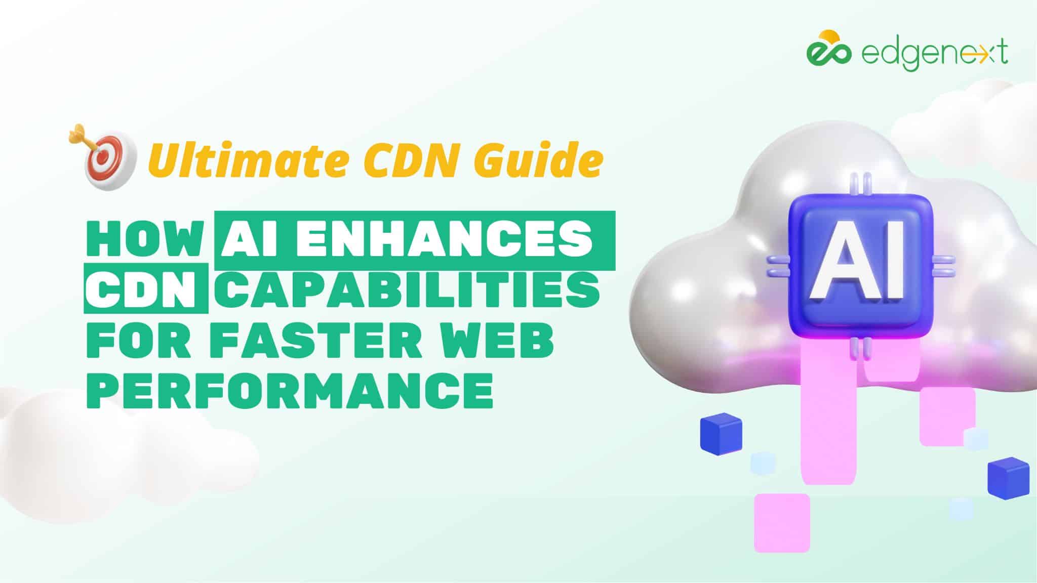 How AI Enhances CDN Capabilities for Faster Web Performance