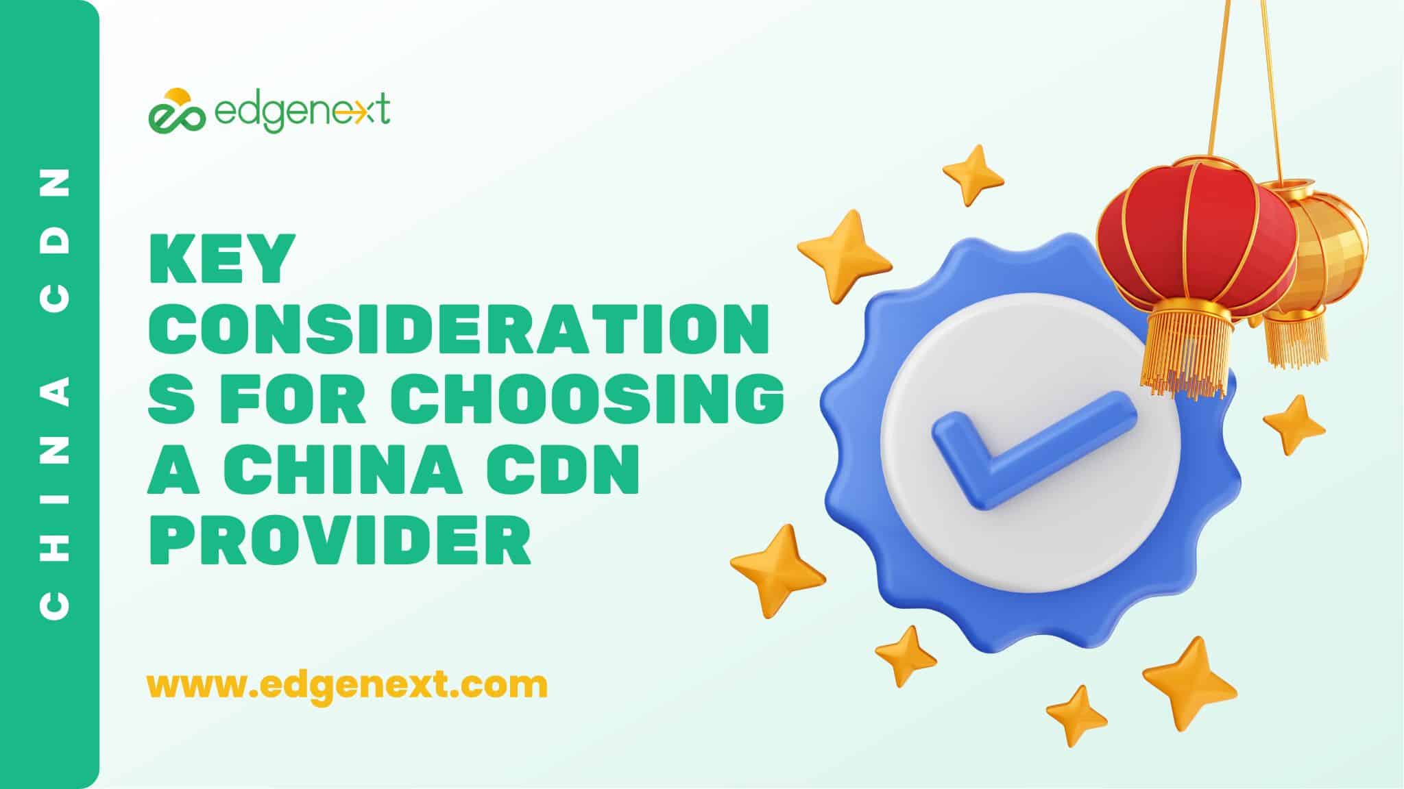 Key Considerations for Choosing a China CDN Provider