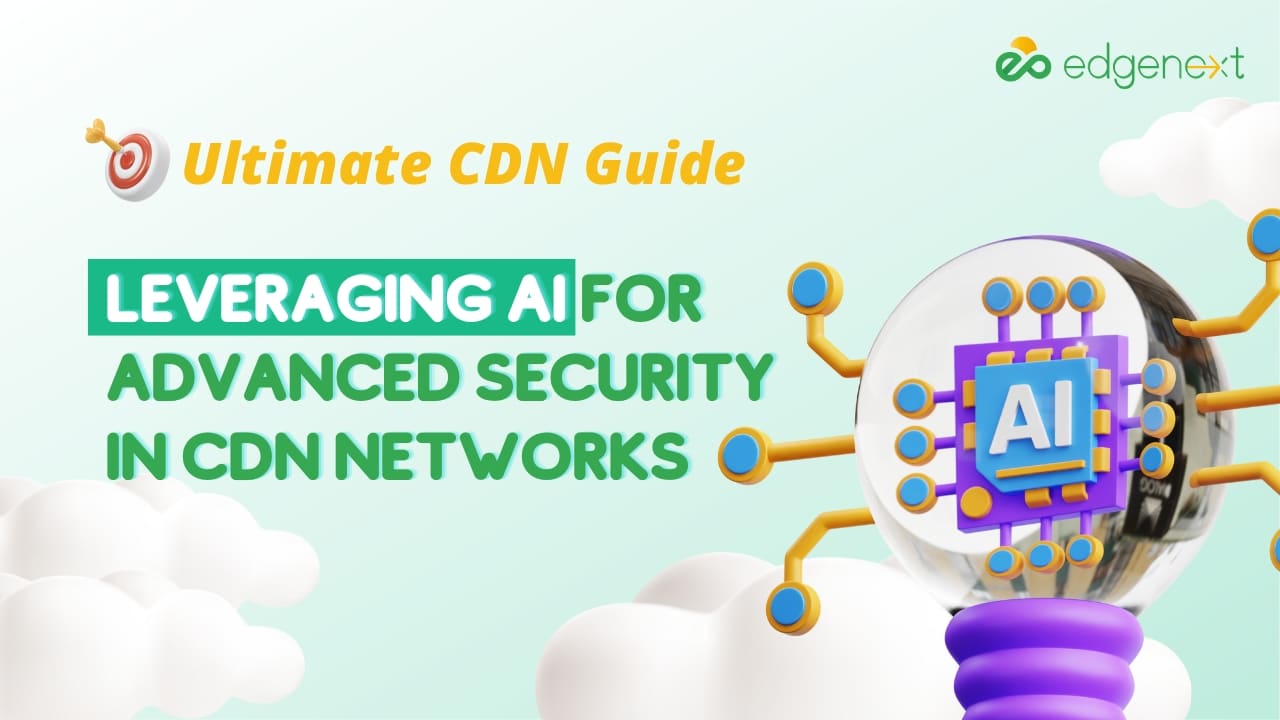 Leveraging AI for Advanced Security in CDN Networks