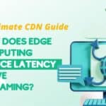 How Does Edge Computing Reduce Latency in Live Streaming?
