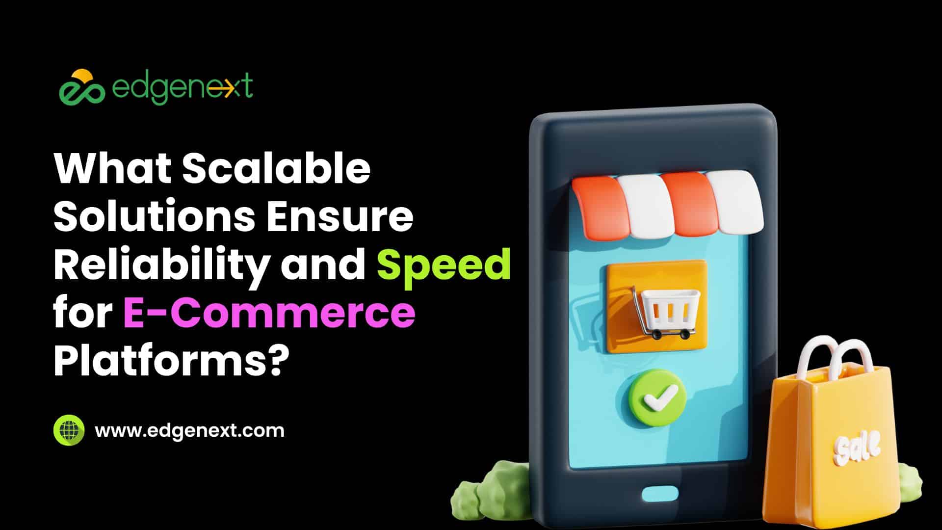 Scalable Solutions Ensure Reliability and Speed for E-Commerce Platforms