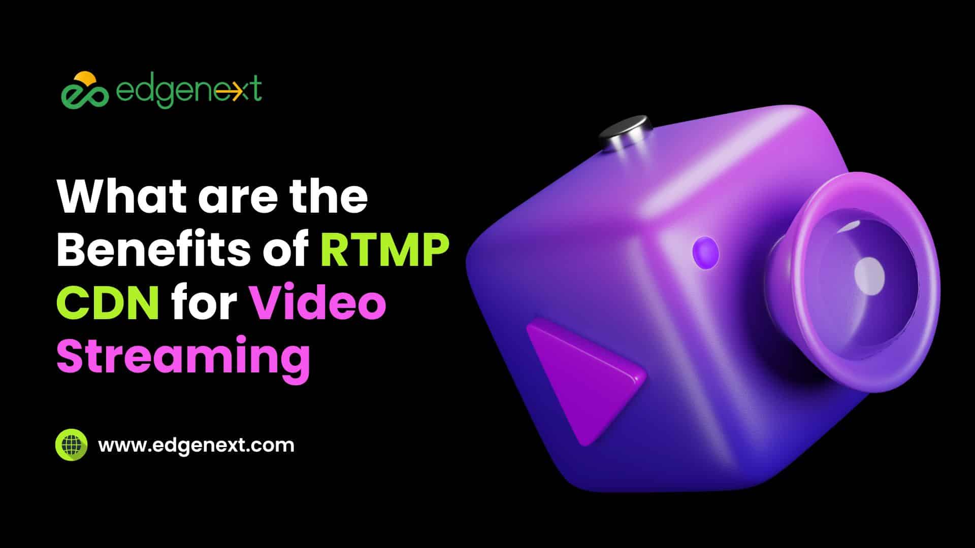 What are the Benefits of RTMP CDN for Video Streaming