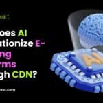 How Does AI Revolutionize E-Learning Platforms Through CDN 