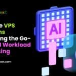 Why Are VPS Solutions Becoming the Go-To for AI Workload Processing 