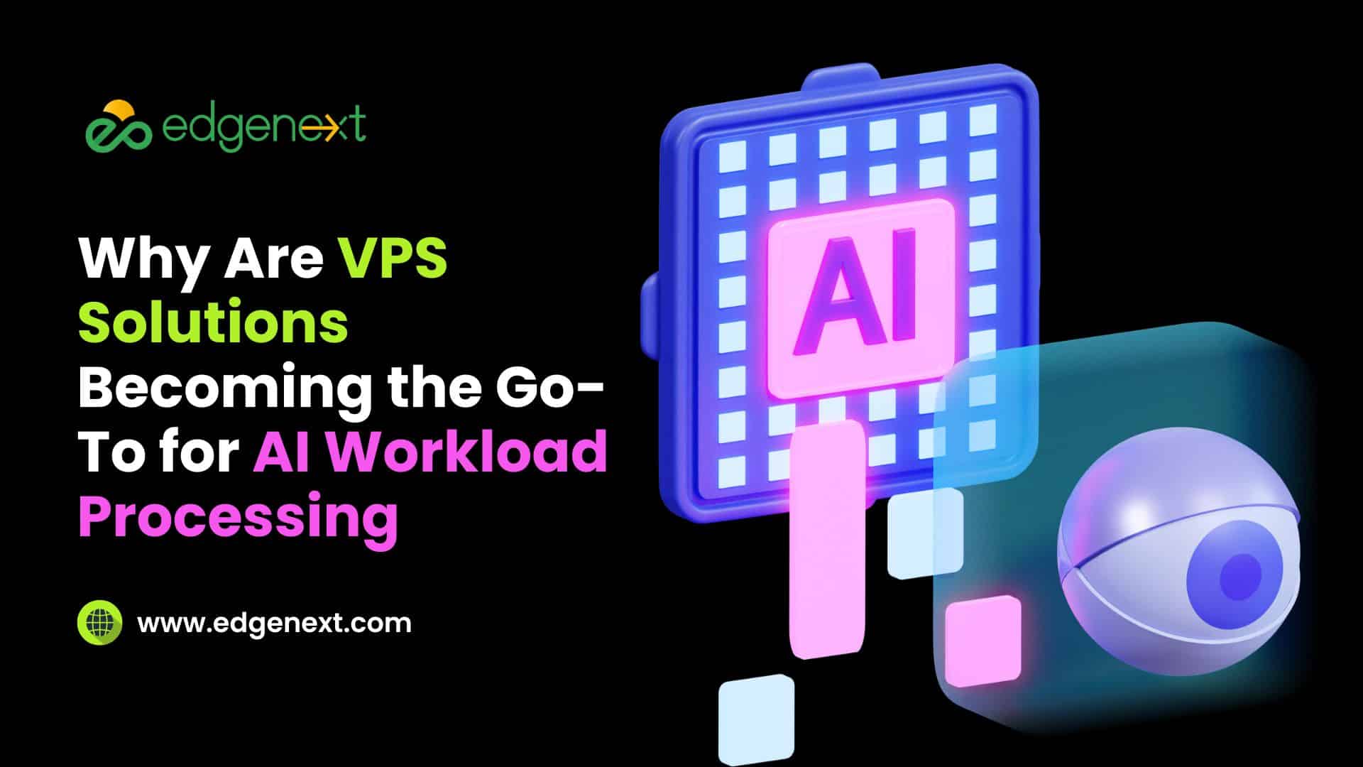 Why Are VPS Solutions Becoming the Go-To for AI Workload Processing 